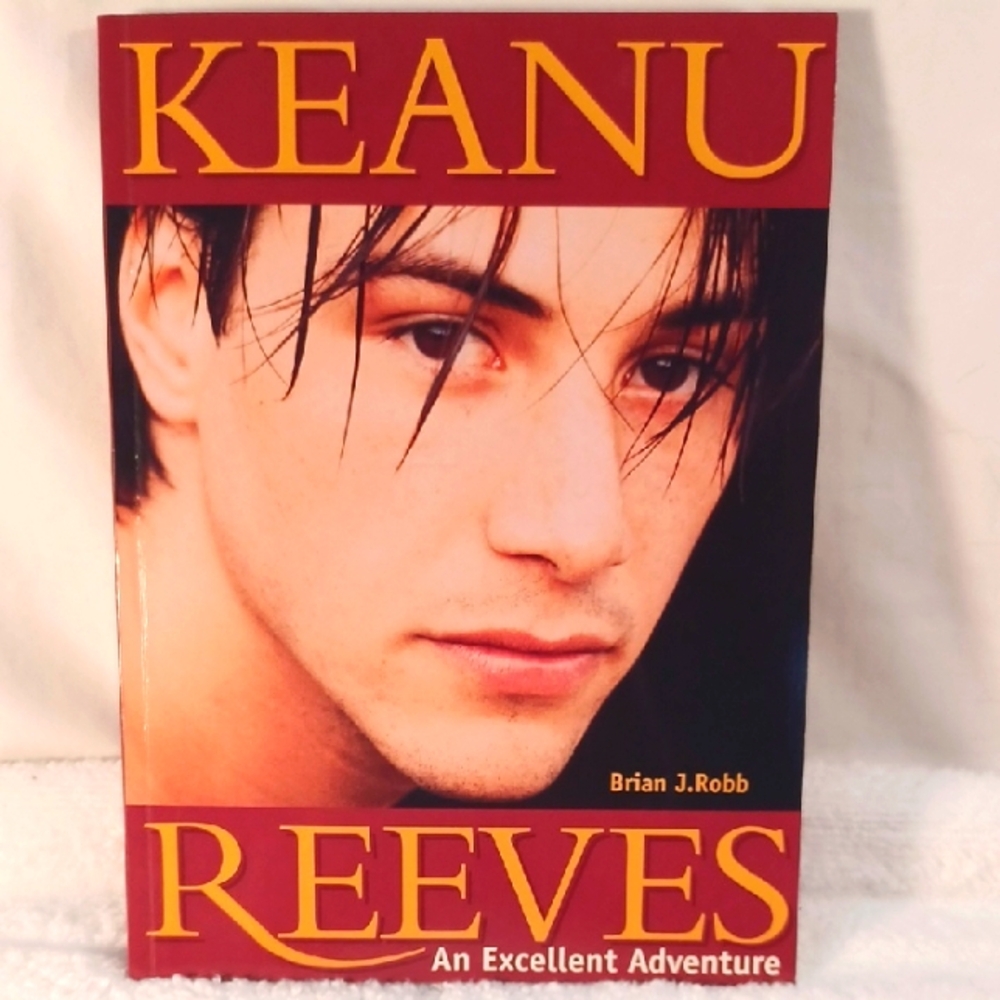 Original 1997 First Edition Keanu Reeves An Excellent Adventure - Brian J. Robb